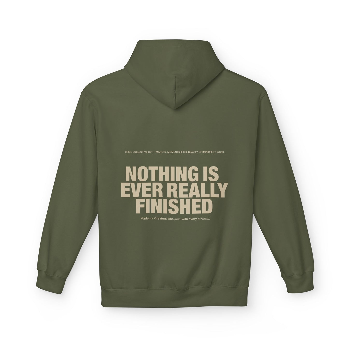 Nothing Is Ever Really Finished Hoodie