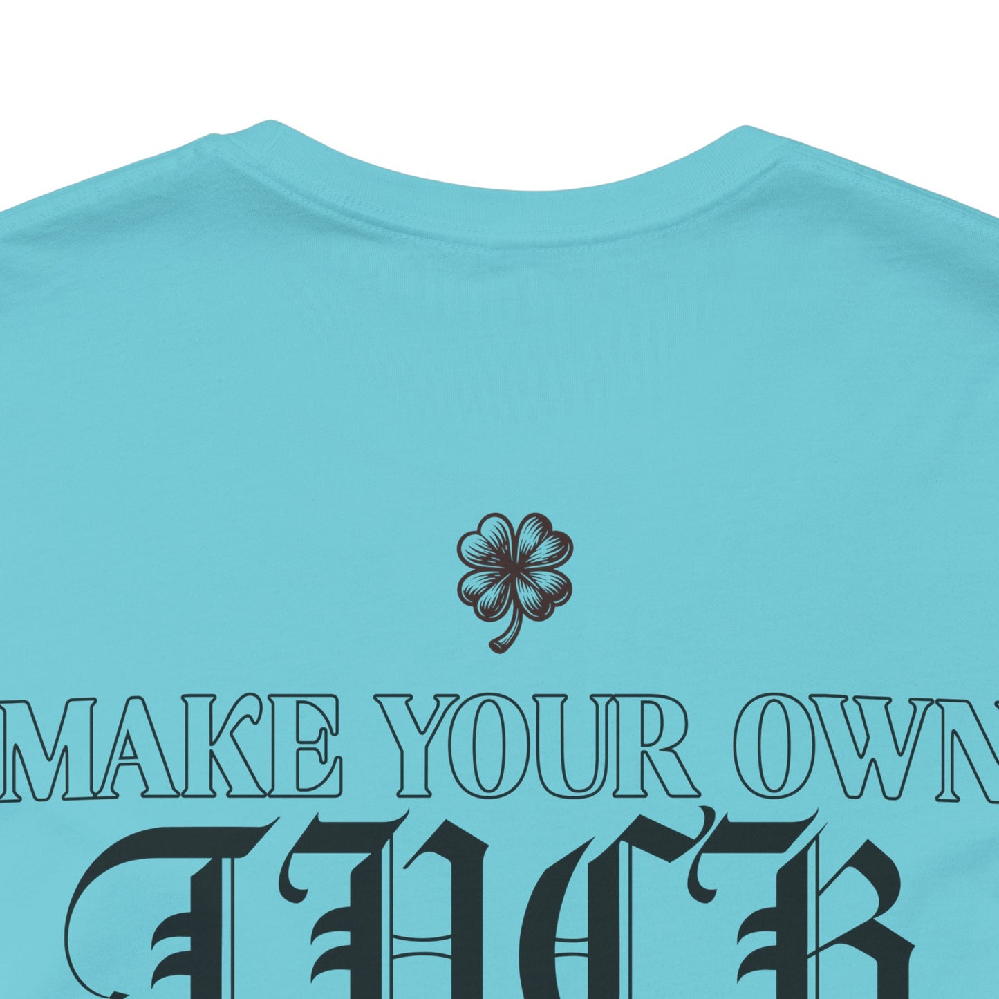Make your OWN LUCK Outline Tee — Minimal Graphic T-Shirt