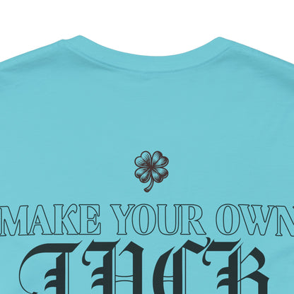 Make your OWN LUCK Outline Tee — Minimal Graphic T-Shirt