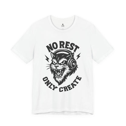 No Rest Only Create Cat — Creative Hustle T-Shirt