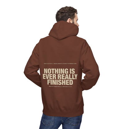 Nothing Is Ever Really Finished Hoodie