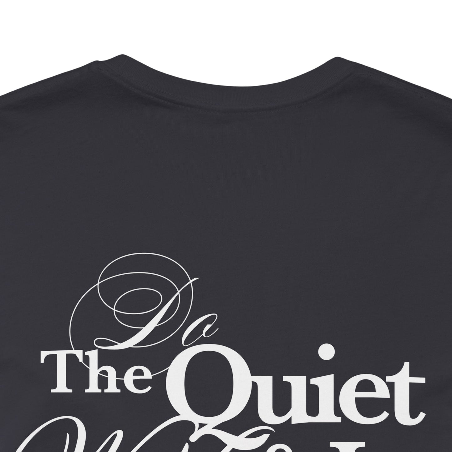 Do the Quiet Work Outline Tee — Minimal Graphic T-Shirt