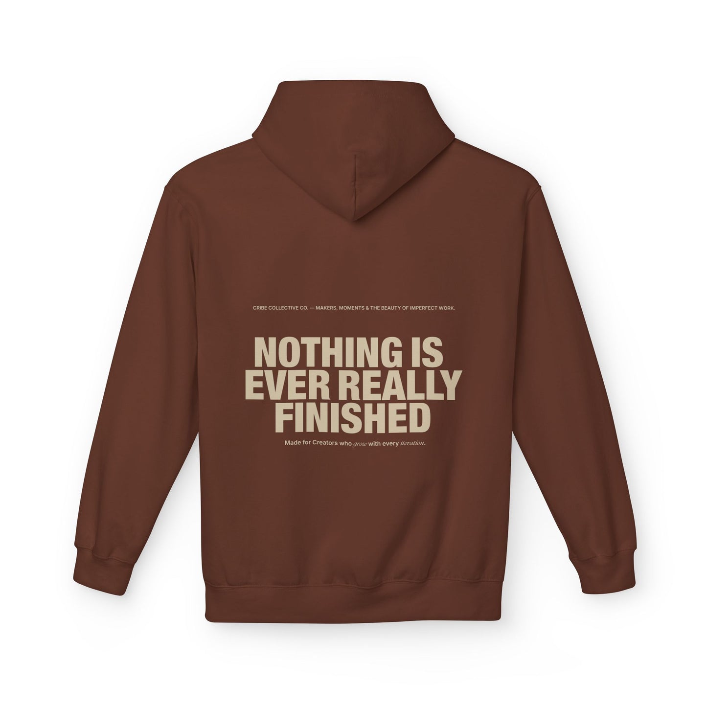 Nothing Is Ever Really Finished Hoodie