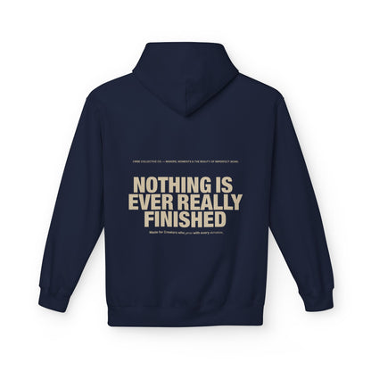 Nothing Is Ever Really Finished Hoodie